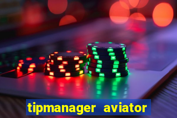 tipmanager aviator aposta ganha